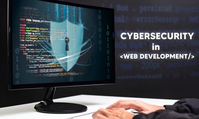 Cybersecurity in Web Development  
