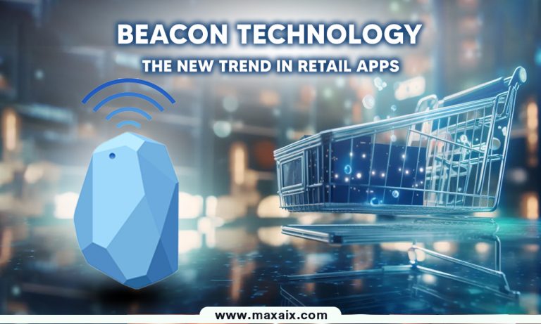 Beacon Technology: The New Trend in Retail Apps  