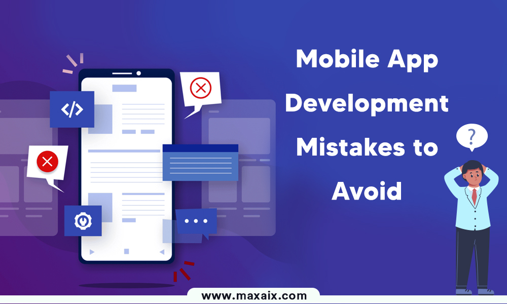 Mobile App Development Mistakes to Avoid
